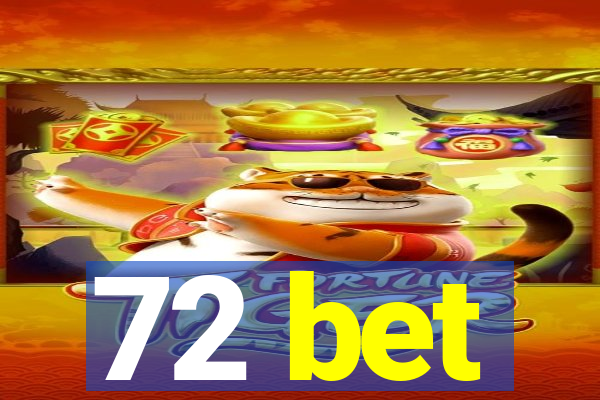 72 bet